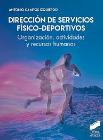 Dirección de servicios físico-deportivos: Organización, actividades y recursos humanos