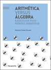 Aritmética versus álgebra: ejercicios para mentes inquietas