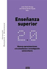 Enseñanza superior 2.0: Nuevas aproximaciones a la enseñanza e investigación universitaria