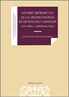 Estudio sistemático de la orden europea de detención y entrega: Doctrina y jurisprudencia.