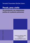 Penado, pena y delito: Una aproximación a las comprensiones punitivas de la población penitenciaria