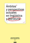 Ámbitos y perspectivas actuales en la lingüistica y literatura