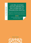 Las relaciones sociolaborales en la era de la transición digital: Inteligencia artificial (IA), algoritmos, robótica, automatización, big data, compilance y tecnologías avanzadas