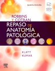 Robbins y Cotran. Repaso de anatomía patológica