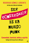 Ser conservador es el nuevo punk: Comunidad, identidad, belleza, espiritu