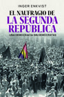 El naufragio de la Segunda República: Una democracia sin demócratas