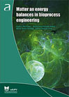 Matter and energy balances in bioprocess engineering