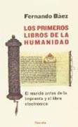 Los primeros libros de la Humanidad: El mundo antes de la imprenta y el libro electrónico