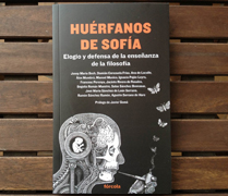 Huérfanos de Sofía: Elogio y defensa de la enseñanza de la filosofía