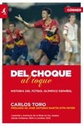 Del choque al toque: historia del fútbol olímpico español