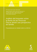 Análisis del Impuesto sobre la Renta de las Personas Físicas desde una perspectiva de familia: propuestas para un debate sobre su reforma