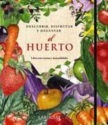 El huerto: descubrir, disfrutar y degustar