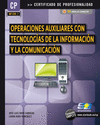 Operaciones auxiliares con tecnologías de la información y la comunicación