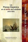 La prensa hispánica en el exilio de Londres: (1810-1850)