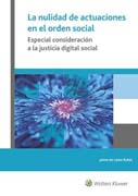 La nulidad de actuaciones en el orden social: especial consideración a la justicia digital social