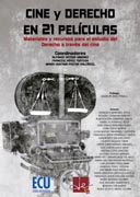 Cine y derecho en 21 películas: materiales y recursos para el estudio del derecho a través del cine