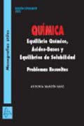 Química: Equilibrio químico, ácidos-bases y equilibrios de solubilidad. Problemas resueltos