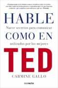 Hable como en TED: nueve secretos para comunicar utlizados por los mejores