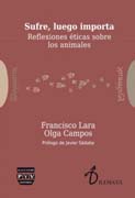 Sufre, luego importa: Reflexiones éticas sobre los animales