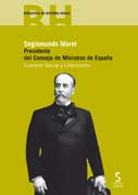 Segismundo Moret: presidente del Consejo de Ministros de España : cuestión social y liberalismo