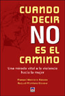 Cuando decir NO es el camino: Una mirada vital a la violencia hacia la mujer