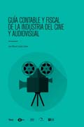 Guía contable y fiscal de la industria del cine y audiovisual