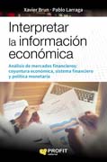 Interpretar la información económica: Análisis de mercados financieros; coyuntura económica, sistema financiero y política monetaria