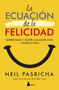 La ecuación de la felicidad: querer nada + hacer cualquiercosa = tenerlo todo