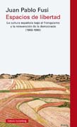 Espacios de libertad: la cultura española bajo el franquismo y la reinvención de la democracia (1960-1990)