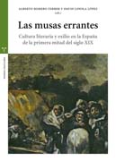 Las musas errantes: cultura literaria y exilio en la España de la primera mitad del siglo XIX