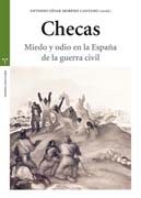 Checas: miedo y odio en la España de la Guerra Civil : la voz de los testimonios en la causa general