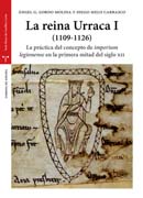 La reina Urraca I (1109-1126): La práctica del concepto de «imperium legionense» en la primera mitad del siglo XII