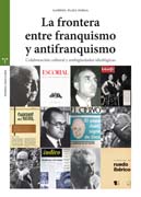 La frontera entre el franquismo y el antifranquismo: Colaboración cultural y ambigüedades ideológicas