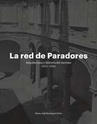 La red de Paradores: Arquitectura e historia del turismo, 1911-1951