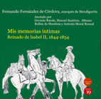 Mis memoria íntimas: reinado de Isabel II, 1844 - 1854