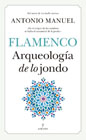 Flamenco: Arqueología de lo jondo