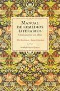 Manual de remedios literarios: Cómo curarnos con los libros