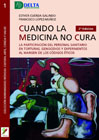 Cuando la medicina no cura: la participación del personal sanitario en torturas, genocidiosy experimentos al margen de los códigos éticos