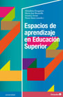 Espacios de aprendizaje en Educación Superior