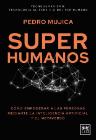 Superhumanos: Cómo empoderar a las personas mediante la inteligencia artificial y el metaverso