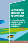 La escuela incluida en el territorio: La transformación educativa desde la participación ciudadana