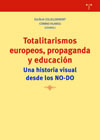 Totalitarismos europeos, propaganda y educación: Una historia visual desde los NO-DO