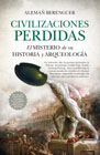 Civilizaciones perdidas: el misterio de su historia y arqueología