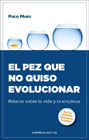 El pez que no quiso evolucionar: Relatos sobre la vida y la empresa