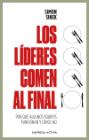 Los líderes comen al final: Por qué algunos equipos funcionan y otros no