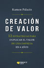 Creación de valor: 12 estrategias para duplicar el valor de una empresa en 4 años