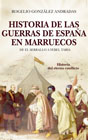 Historia de las guerras de España en Marruecos: De El Serrallo a Yebel Taria, historia del eterno conflicto