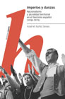 Imperios y danzas: Nacionalismo y pluralidad territorial en el fascismo español (1930-1975)