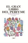 El gran libro del perfume: Por una cultura olfativa