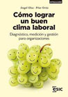 Cómo lograr un buen clima laboral: diagnóstico, medición y gestión para organizaciones